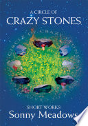 A Circle of Crazy Stones