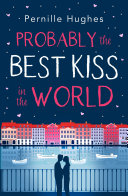 Read Pdf Probably the Best Kiss in the World  The laugh out loud romantic comedy of 2019