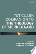T T Clark Companion to the Theology of Kierkegaard