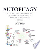 Autophagy  Cancer  Other Pathologies  Inflammation  Immunity  Infection  and Aging Book