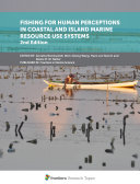 Fishing for Human Perceptions in Coastal and Island Marine Resource Use Systems, 2nd Edition