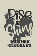 Rise   Shine Mother Cluckers