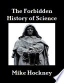 The Forbidden History of Science