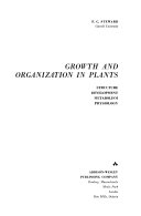 Growth and Organization in Plants  Structure  Development  Metabolism  Physiology