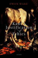 Kant s Justification of Ethics