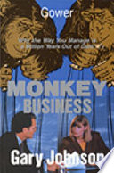 Monkey Business  why the Way You Manage is a Million Years Out of Date