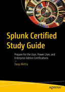 Splunk Certified Study Guide