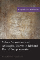 Values, Valuations, and Axiological Norms in Richard Rorty's Neopragmatism