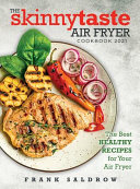 The Skinnytaste Air Fryer Cookbook 2021