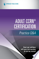 Adult CCRN   Certification Practice Q A Book PDF