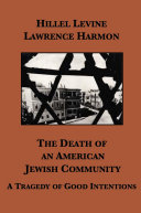 The Death of an American Jewish Community: A Tragedy of Good Intentions