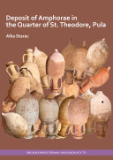 Deposit of Amphorae in the Quarter of St  Theodore  Pula