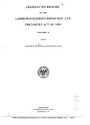 Legislative History of the Labor-Management Reporting and Disclosure Act of 1959