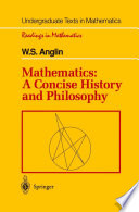 Mathematics  A Concise History and Philosophy Book
