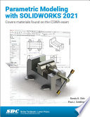 Parametric Modeling with SOLIDWORKS 2021 Book