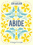 Abide   Bible Study Book with Video Access Book PDF