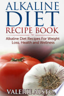 Alkaline Diet Recipe Book