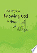 365 Days to Knowing God for Guys  eBook  Book
