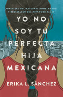 Yo No Soy Tu Perfecta Hija Mexicana Book