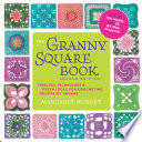 The Granny Square Book  Second Edition Book