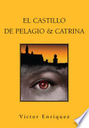 El Castillo De Pelagio & Catrina