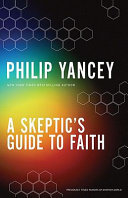 A Skeptic's Guide to Faith