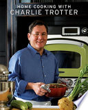 Home Cooking with Charlie Trotter