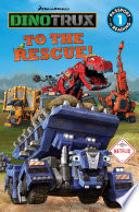 Dinotrux  To the Rescue 