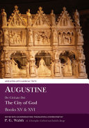 Augustine: de Civitate Dei the City of God Books XV and XVI
