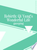 Rebirth: Qi Yang's Wonderful Life