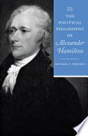 The Political Philosophy of Alexander Hamilton