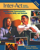 Student Workbook for Inter Act  Interpersonal Communication Concepts  Skills  and Contexts  10th Ed