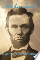 Abraham Lincoln  a Spiritual Scientific Portrait