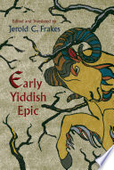 Early Yiddish Epic PDF Book By Jerold C. Frakes