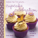 Bake Me I m Yours       Cupcake Celebration