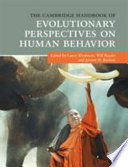 The Cambridge Handbook of Evolutionary Perspectives on Human Behavior
