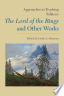Approaches to Teaching Tolkien s The Lord of the Rings and Other Works