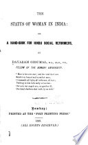 The Status of Women in India; Or, A Hand-book for Hindu Social Reformers