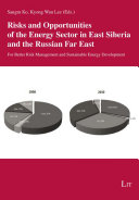 Risks and Opportunities of the Energy Sector in East Siberia and the Russian Far East
