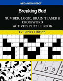 Breaking Bad Number, Logic, Brain Teaser and Crossword Activity Puzzle Book
