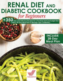 Renal Diet and Diabetic Cookbook for Beginners 2021