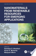 Nanomaterials from Renewable Resources for Emerging Applications Book