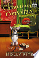 Chihuahua Conspiracy  A Hilarious Cozy Mystery with One Very Entitled Cat Detective Book PDF