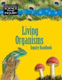 Discovering Science Through Inquiry  Inquiry Handbook   Living Organisms Book
