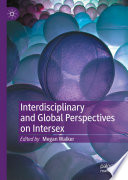 Interdisciplinary and Global Perspectives on Intersex Book