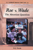 Roe V. Wade: The Abortion Question