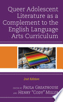 Queer Adolescent Literature as a Complement to the English Language Arts Curriculum