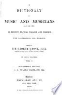 A Dictionary of Music and Musicians  A D  1450 1889 