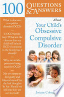 100 Questions   Answers About Your Child s Obsessive Compulsive Disorder Book