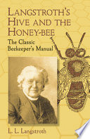 Langstroth s Hive and the Honey Bee Book